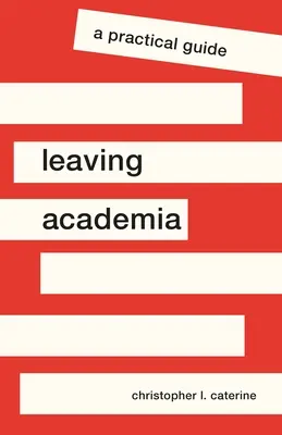 Lasciare l'accademia: Una guida pratica - Leaving Academia: A Practical Guide