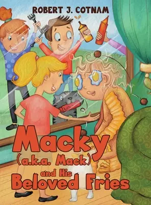 Macky (alias Mack) e le sue amate patatine fritte - Macky (a.k.a. Mack) and His Beloved Fries