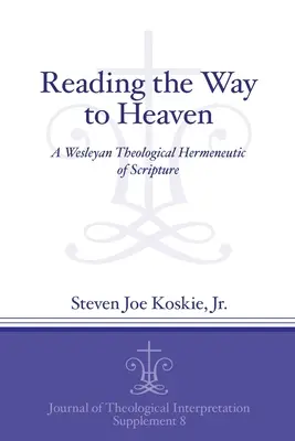 Leggere la via del cielo: Un'ermeneutica teologica wesleyana delle Scritture - Reading the Way to Heaven: A Wesleyan Theological Hermeneutic of Scripture