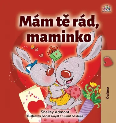 Amo la mia mamma (Libro ceco per bambini) - I Love My Mom (Czech Children's Book)