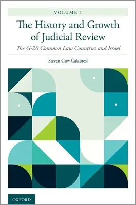 Storia e crescita del controllo giudiziario, volume 1: i Paesi del G-20 di common law e Israele - The History and Growth of Judicial Review, Volume 1: The G-20 Common Law Countries and Israel