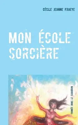 Mon cole sorcire: Tombe dans le chaudron