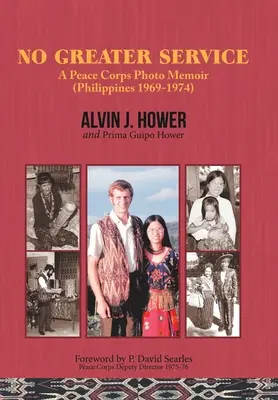 No Greater Service: Memorie fotografiche dei Corpi di Pace (Filippine 1969-1974) - No Greater Service: A Peace Corps Photo Memoir (Philippines 1969-1974)