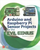 Progetti di sensori Arduino e Raspberry Pi per il genio del male - Arduino and Raspberry Pi Sensor Projects for the Evil Genius