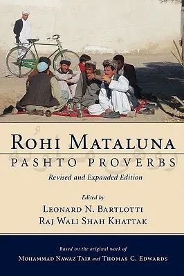 Rohi Mataluna: Proverbi pashto - Rohi Mataluna: Pashto Proverbs