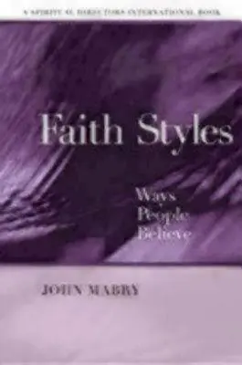 Stili di fede: I modi in cui le persone credono - Faith Styles: Ways People Believe