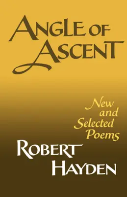 Angolo di ascesa: Poesie nuove e selezionate - Angle of Ascent: New and Selected Poems