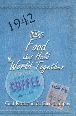 Il cibo che ha tenuto insieme il mondo - The Food That Held the World Together