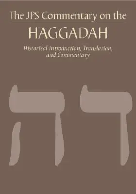 Il commento JPS alla Haggadah: Introduzione storica, traduzione e commento - The JPS Commentary on the Haggadah: Historical Introduction, Translation, and Commentary