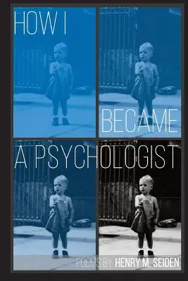 Come sono diventato psicologo: Poesie - How I Became a Psychologist: Poems