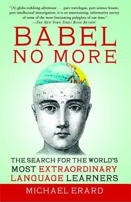 Babele non più: La ricerca degli studenti di lingue più straordinari del mondo - Babel No More: The Search for the World's Most Extraordinary Language Learners