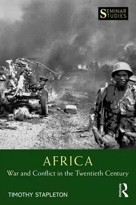 Africa: Guerra e conflitti nel XX secolo - Africa: War and Conflict in the Twentieth Century