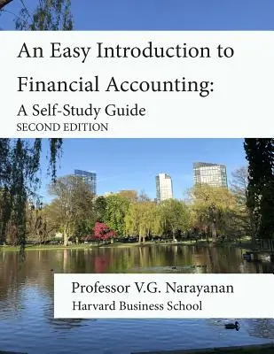 Una facile introduzione alla contabilità finanziaria: Guida all'autoapprendimento - An Easy Introduction to Financial Accounting: A Self-Study Guide