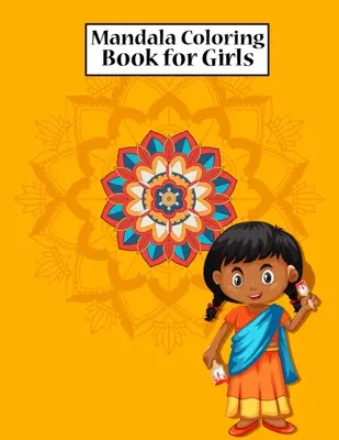 Mandala da colorare per ragazze: Libro da colorare Mandala per ragazze di età compresa tra i 6 e gli 8 anni, 9 e 12 anni - Mandala libro da colorare arte per bambini con fiori, Mandala - Mandala Coloring Book for Girls: Coloring Book Mandala for Girls Ages 6-8, 9-12 Years Old - Mandala Children's Art Coloring Book With Flowers, Mandala