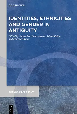 Identità, etnie e genere nell'antichità - Identities, Ethnicities and Gender in Antiquity