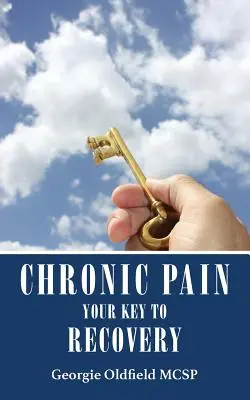 Dolore cronico: la chiave per la guarigione - Chronic Pain: Your Key to Recovery