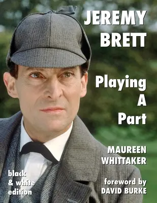 Jeremy Brett - Interpretare una parte - Jeremy Brett - Playing A Part