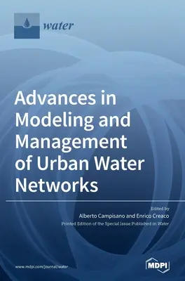 Progressi nella modellazione e nella gestione delle reti idriche urbane - Advances in Modeling and Management of Urban Water Networks