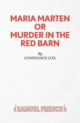 Maria Marten o Omicidio nel granaio rosso - Un melodramma - Maria Marten or Murder in the Red Barn - A Melodrama