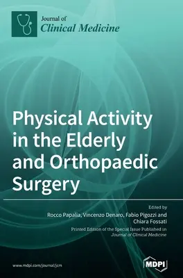 Attività fisica negli anziani e chirurgia ortopedica - Physical Activity in the Elderly and Orthopaedic Surgery