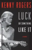 La fortuna o qualcosa di simile: Un libro di memorie - Luck or Something Like It: A Memoir