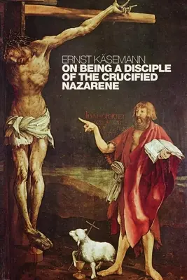 Essere un discepolo del Nazareno crocifisso: Conferenze e sermoni inediti - On Being a Disciple of the Crucified Nazarene: Unpublished Lectures and Sermons