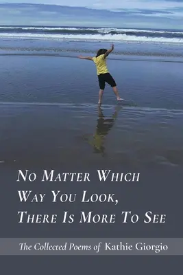 Non importa da che parte si guardi, c'è di più da vedere - No Matter Which Way You Look, There Is More to See