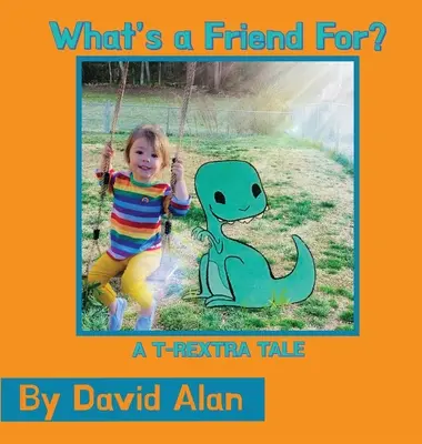 A cosa serve un amico: Un racconto T-Rextra - What's a Friend For: A T-Rextra Tale