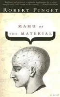 Mahu, o il materiale - Mahu, Or, the Material