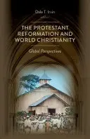 Riforma protestante e cristianesimo mondiale: Prospettive globali - Protestant Reformation and World Christianity: Global Perspectives