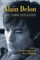 Alain Delon: Stile, divismo e mascolinità - Alain Delon: Style, Stardom and Masculinity