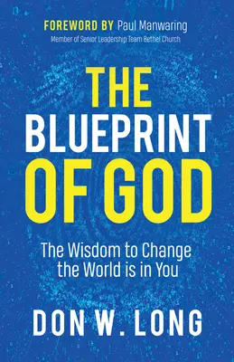 Il progetto di Dio: La saggezza per cambiare il mondo è dentro di voi - The Blueprint of God: The Wisdom to Change the World Is in You