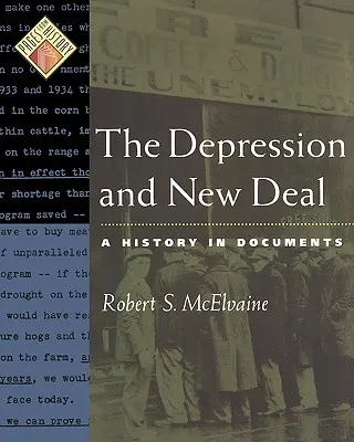 La depressione e il New Deal: una storia in documenti - The Depression and New Deal: A History in Documents
