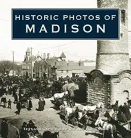Foto storiche di Madison - Historic Photos of Madison