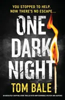 Una notte buia: Un thriller poliziesco assolutamente avvincente con mistero e suspense imprescindibili - One Dark Night: An Absolutely Gripping Crime Thriller with Unputdownable Mystery and Suspense