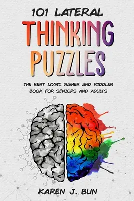 101 enigmi di pensiero laterale: Il miglior libro di giochi logici e indovinelli per anziani e adulti - 101 Lateral Thinking Puzzles: The Best Logic Games And Riddles Book For Seniors And Adults