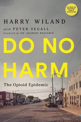 Non nuocere: l'epidemia di oppioidi - Do No Harm: The Opioid Epidemic