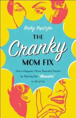 Mamma irritabile - Cranky Mom Fix