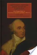 Difendere l'India britannica da Napoleone: La politica estera del governatore generale Lord Minto, 1807-13 - Defending British India Against Napoleon: The Foreign Policy of Governor-General Lord Minto, 1807-13