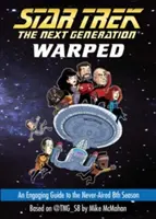 Warped: Una guida coinvolgente all'ottava stagione mai andata in onda - Warped: An Engaging Guide to the Never-Aired 8th Season