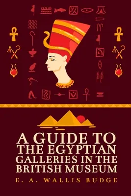 Guida alle gallerie egizie - A Guide to the Egyptian Galleries