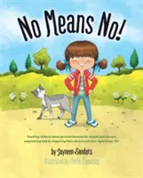 No significa No! Insegnare i limiti personali e il consenso; responsabilizzare i bambini rispettando le loro scelte e il loro diritto di dire “no”! - No Means No!: Teaching personal boundaries, consent; empowering children by respecting their choices and right to say 'no!'