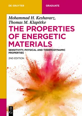 Le proprietà dei materiali energetici: Sensibilità, proprietà fisiche e termodinamiche - The Properties of Energetic Materials: Sensitivity, Physical and Thermodynamic Properties