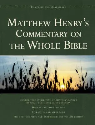 Commento di Matthew Henry all'intera Bibbia, edizione in 1 volume: Completo e integrale - Matthew Henry's Commentary on the Whole Bible, 1 Vol Edition: Complete and Unabridged
