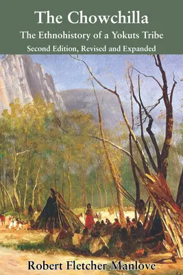 I Chowchilla: l'etnostoria di una tribù Yokuts - The Chowchilla: The Ethnohistory of a Yokuts Tribe
