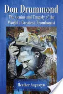 Don Drummond: Il genio e la tragedia del più grande trombonista del mondo - Don Drummond: The Genius and Tragedy of the World's Greatest Trombonist
