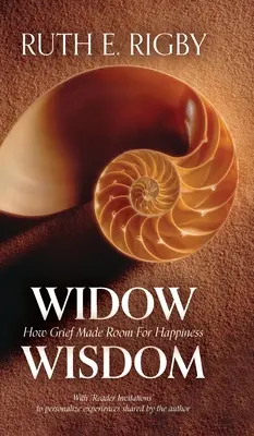 La saggezza della vedova: Come il dolore ha fatto spazio alla felicità - Widow Wisdom: How Grief Made Room For Happiness