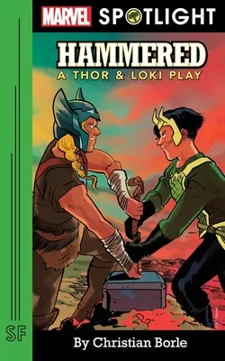 Martellato: Un'opera di Thor e Loki - Hammered: A Thor & Loki Play