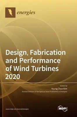 Desain, Fabrikasi, dan Kinerja Turbin Angin 2020 - Design, Fabrication and Performance of Wind Turbines 2020