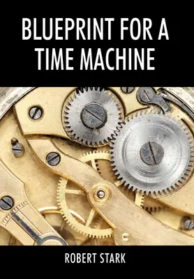 Progetto di una macchina del tempo - Blueprint for a Time Machine